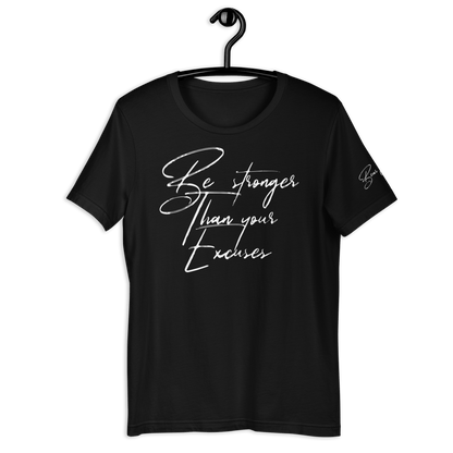 25$ White Print Stronger Than Your Excuses Unisex t-shirt - Bearclothing