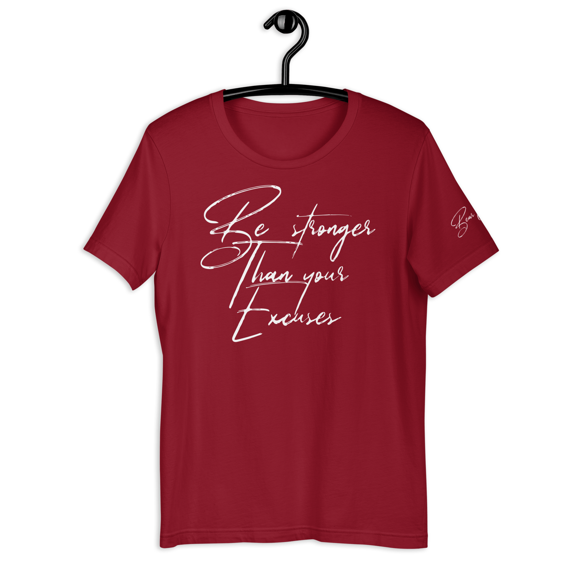 25$ White Print Stronger Than Your Excuses Unisex t-shirt - Bearclothing