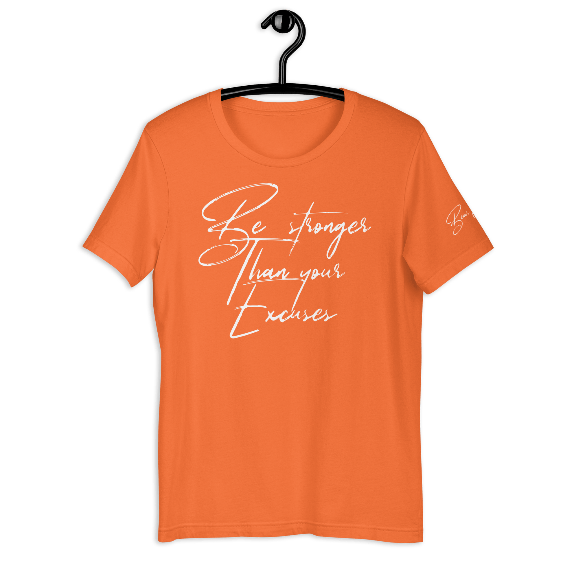 25$ White Print Stronger Than Your Excuses Unisex t-shirt - Bearclothing