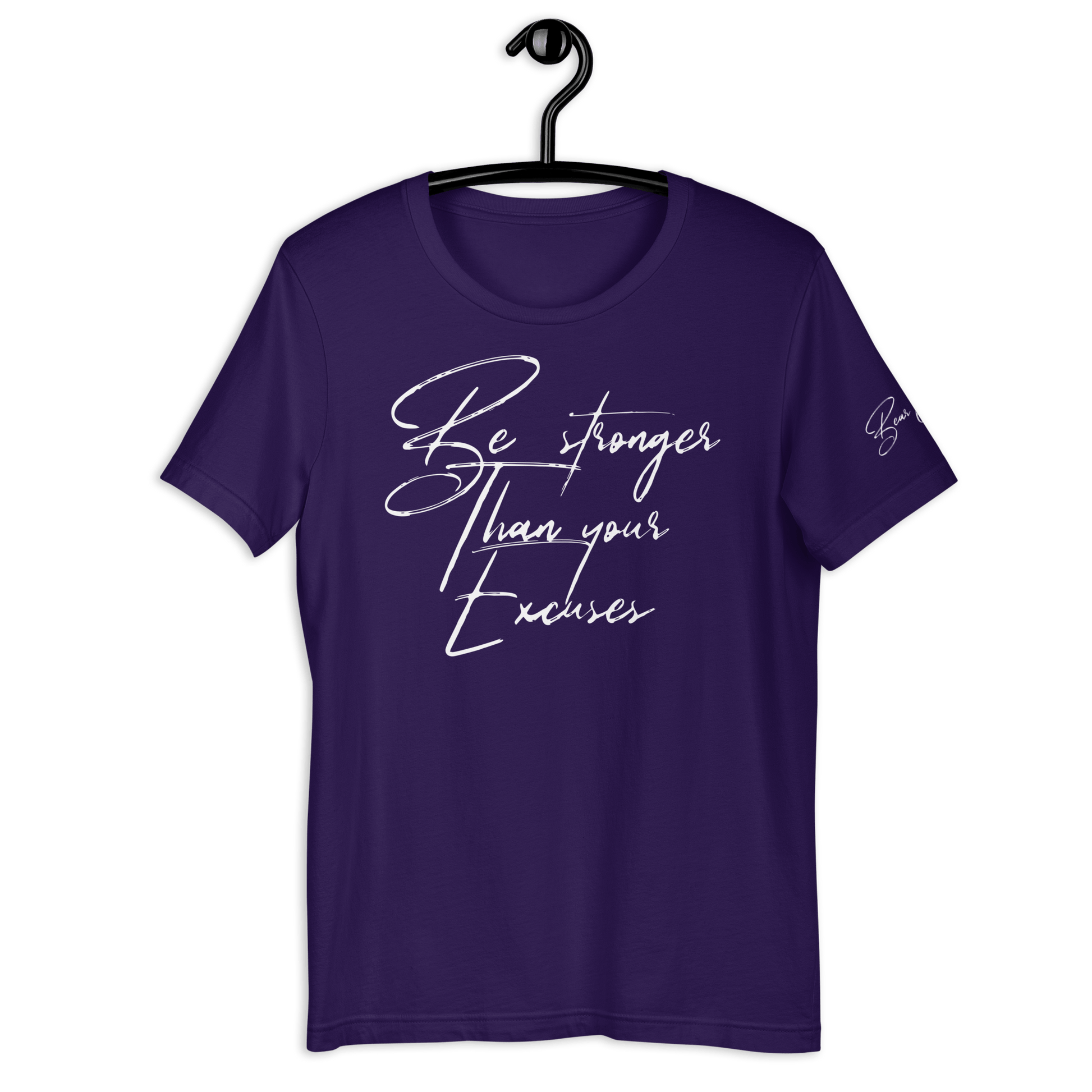 25$ White Print Stronger Than Your Excuses Unisex t-shirt - Bearclothing