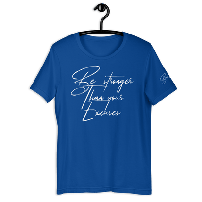 25$ White Print Stronger Than Your Excuses Unisex t-shirt - Bearclothing