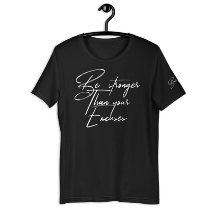 25$ White Print Stronger Than Your Excuses Unisex t-shirt - Bearclothing