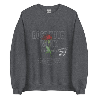 Exclusive Rose Your Worth Unisex Sweatshirt