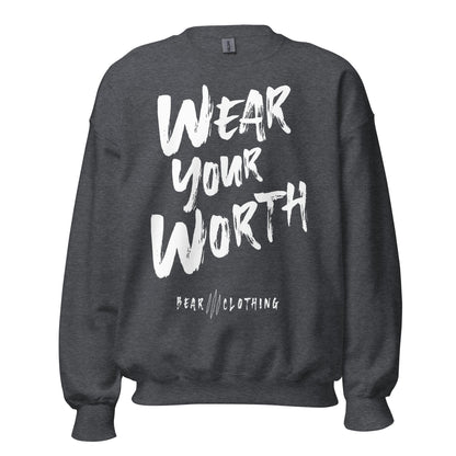 White Print Wear Your Worth Sweatshirt - Bearclothing