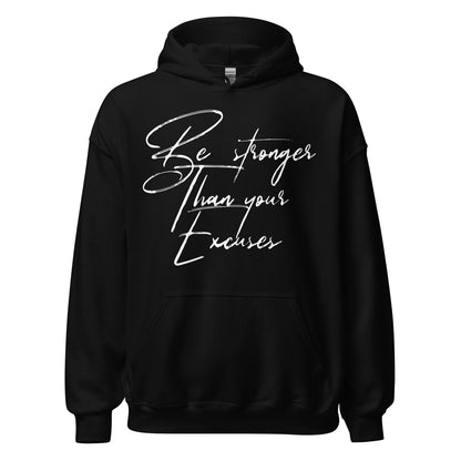 Fall Stronger Than Your Excuses Hoodie