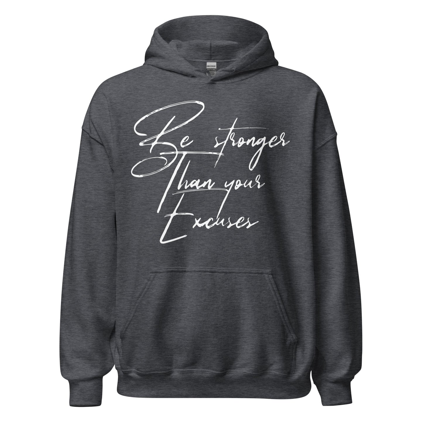 Fall Stronger Than Your Excuses Hoodie