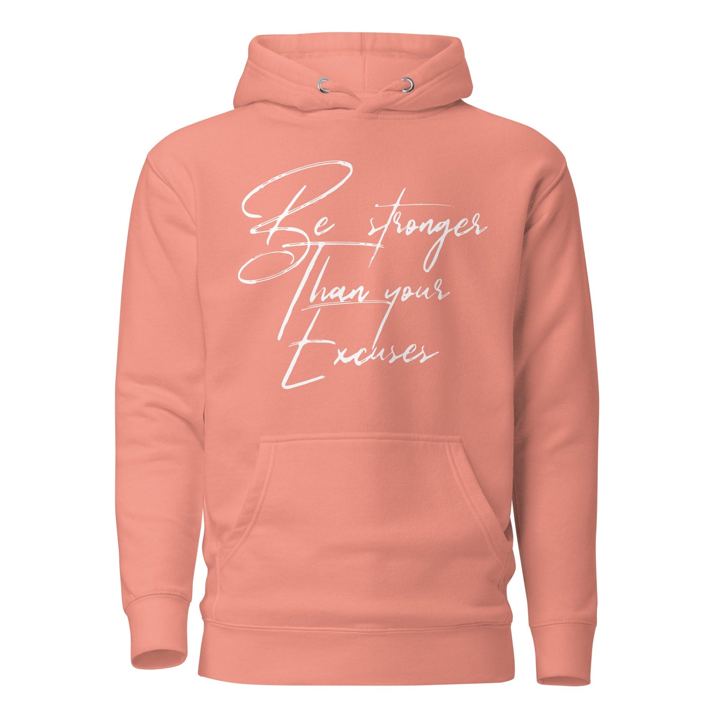 White Print Stronger Than Your Excuses Unisex Hoodie.... - Bearclothing