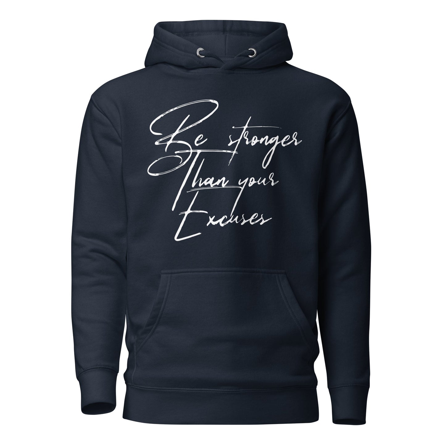 White Print Stronger Than Your Excuses Unisex Hoodie.... - Bearclothing