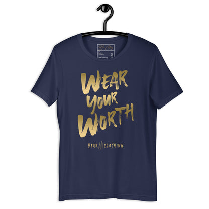 Gold Print Wear Your Worth Premium Tee - Bearclothing